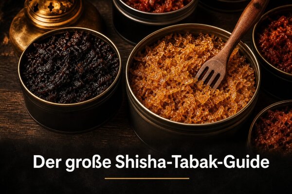 Der große Shisha-Tabak-Guide: Von der ersten Dose bis zum Darkblend - Shisha-Tabak-Guide: Virginia vs. Darkblend, Sorten & Setups | Smoking Bljad